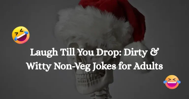 Laugh Till You Drop: Dirty & Witty Non-Veg Jokes for Adults