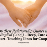 30 Best Relationship Quotes in Hinglish (2025) – Deep, Cute & Heart-Touching Lines for Couples