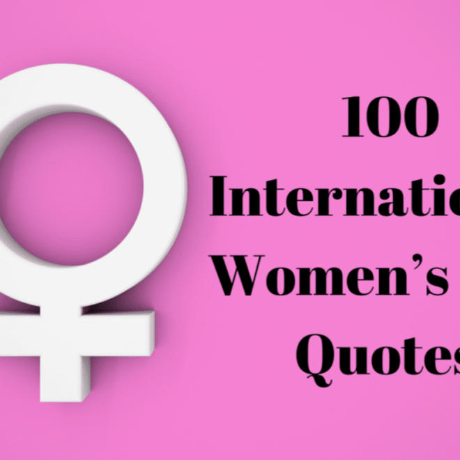 Women’s Day Quotes, wishes, messages and images by Powerful Women : International Women’s Day (IWD) 2023