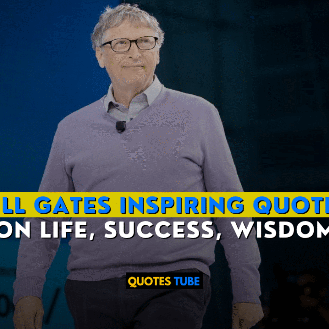 Bill Gates Inspiring Quotes On Life, Success, Wisdom