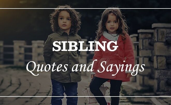 Sibling Love: Inspirational Brother Sister Quotes
