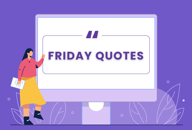 Friday Motivational Quotes: Fuel Your Weekend with Inspiration