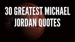Michael Jordan Quotes – Inspirational Words