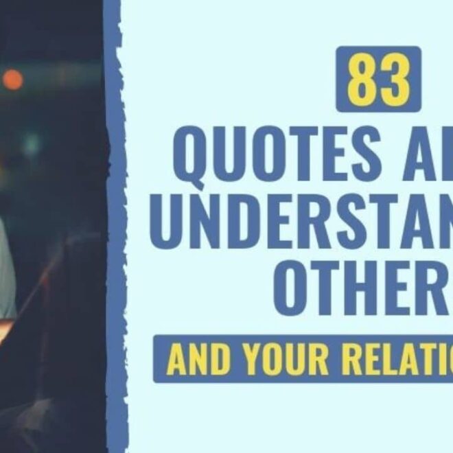 Best Understanding Quotes On Love, Life, Relationship