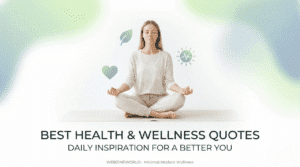 Best 150+ Health and Wellness Quotes to Inspire a Happier, Healthier Life | WebzineWorld